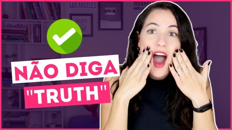 Não diga “TRUTH” em inglês