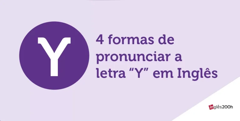 4 formas de pronunciar a letra Y em Inglês