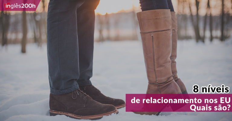 8 níveis de relacionamento nos EUA | Quais são?