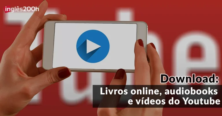 Download: Livros online, audiobook e vídeos do Youtube em inglês