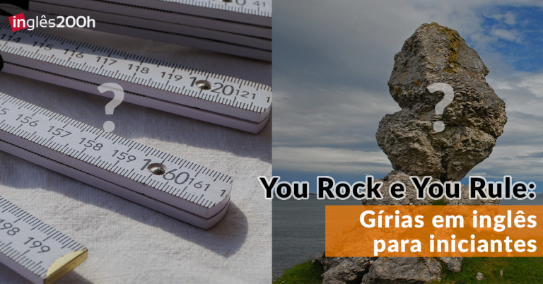 You Rock e You Rule: Gírias em inglês para iniciantes