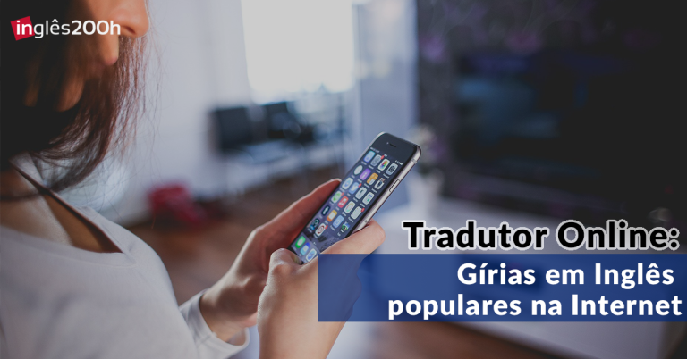 Tradutor Online: Gírias em Inglês populares na Internet
