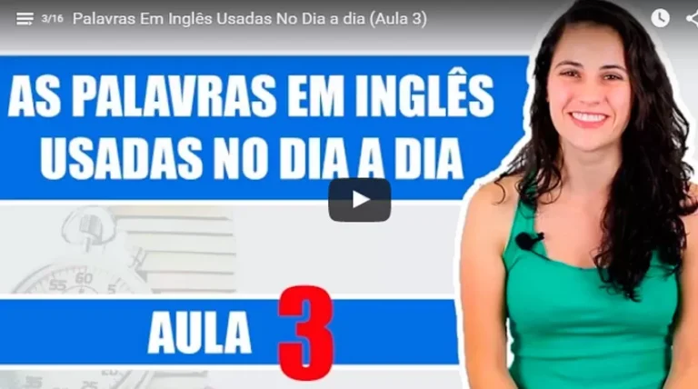 Palavras em Inglês usadas no dia a dia – Aula 3