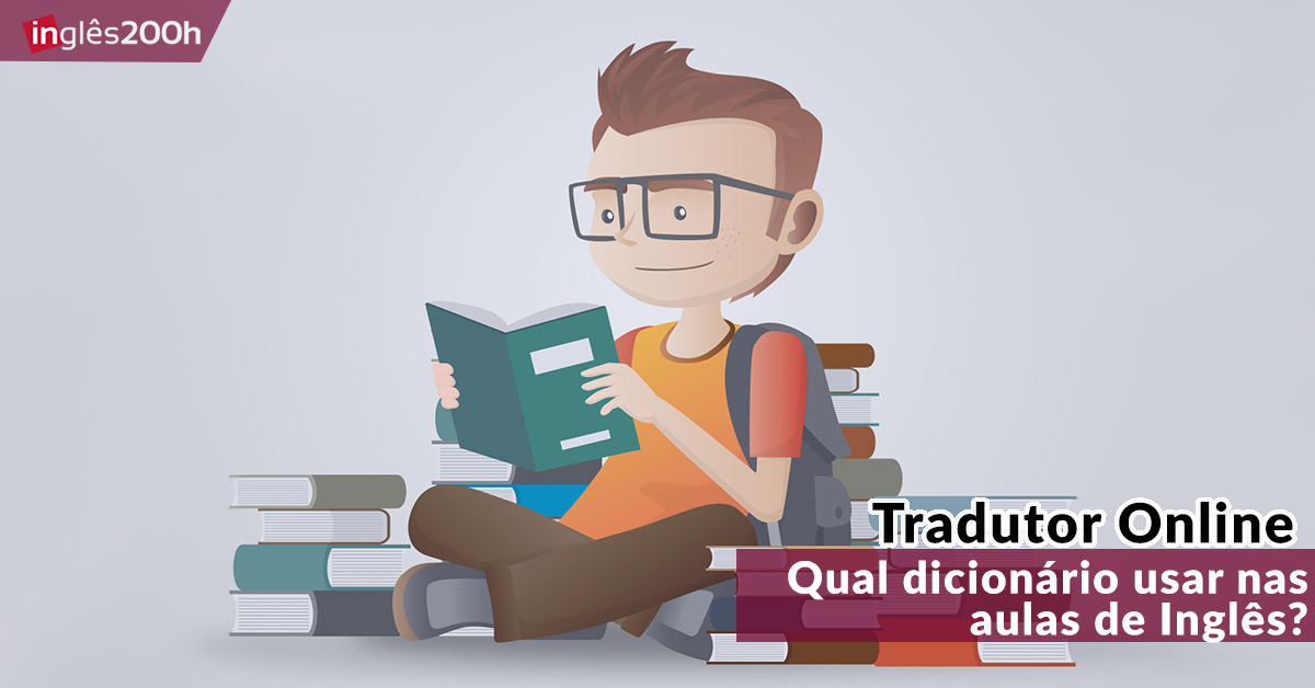 Tradutor Online Qual dicionário usar nas aulas de Inglês?