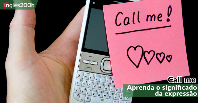 Aprenda o significado da expressão Call me