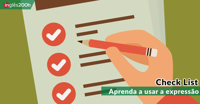 Aprenda a usar a expressão ‘Check List’ (texto em inglês)