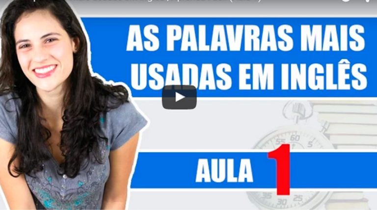 As palavras mais usadas em Inglês! Aula 1