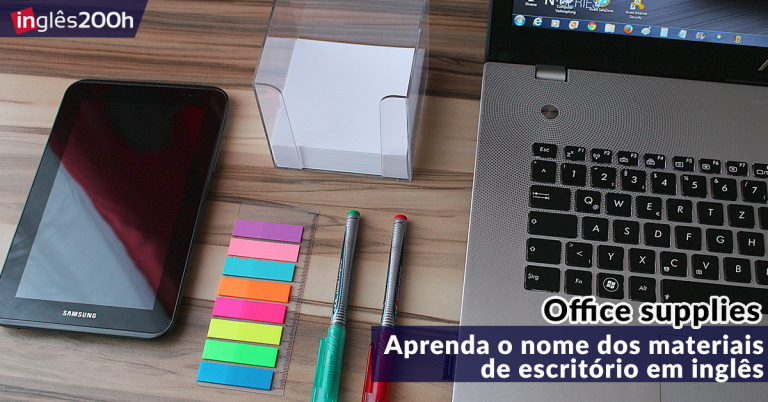 Office supplies: Aprenda o nome dos materiais de escritório em inglês