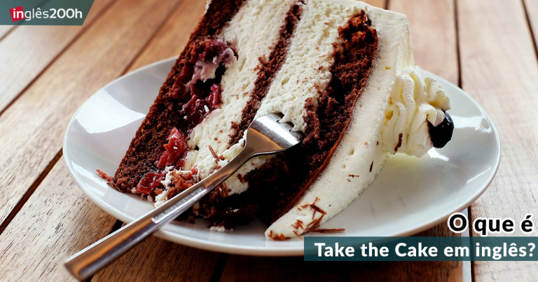 O que é Take the Cake em inglês?