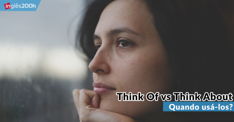 Think Of versus Think About | Quando usá-los?